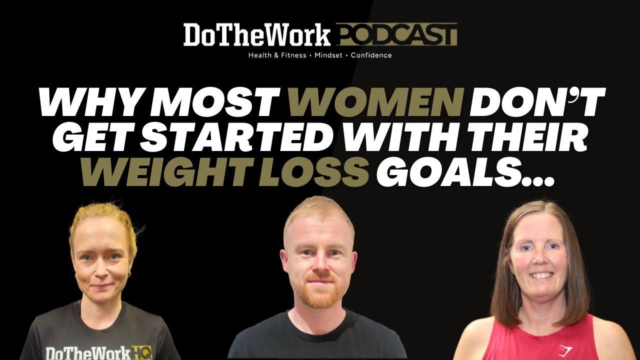 #31 - Why Most Women Don't Get Started with their Weight Loss Goals