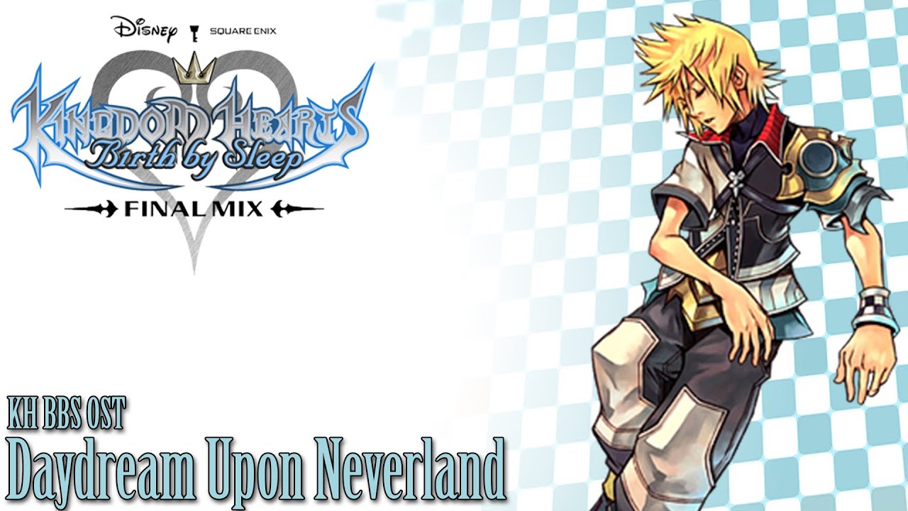 Kingdom Hearts BBS OST Daydream Upon Neverland ( Neverland )