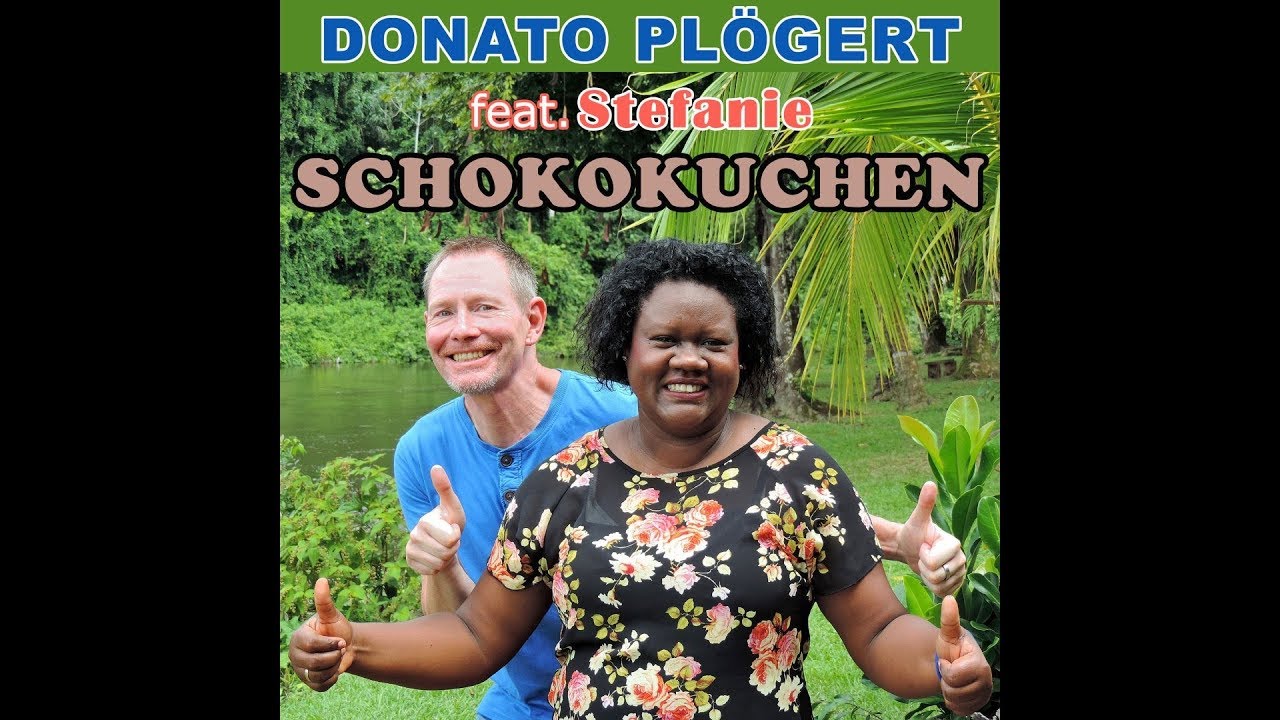 DONATO PLÖGERT feat. Stefanie - SCHOKOKUCHEN 