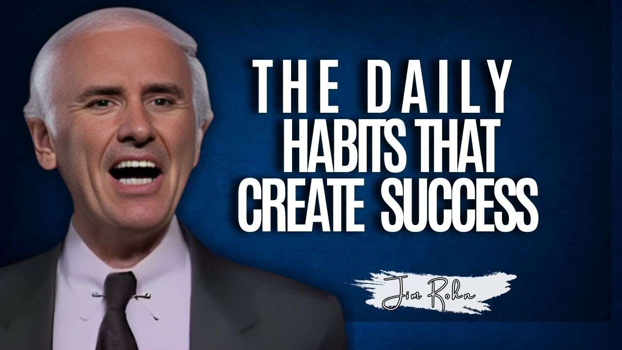 The Daily Habits That Create Success | Jim Rohn&rsquo;s Proven Formula