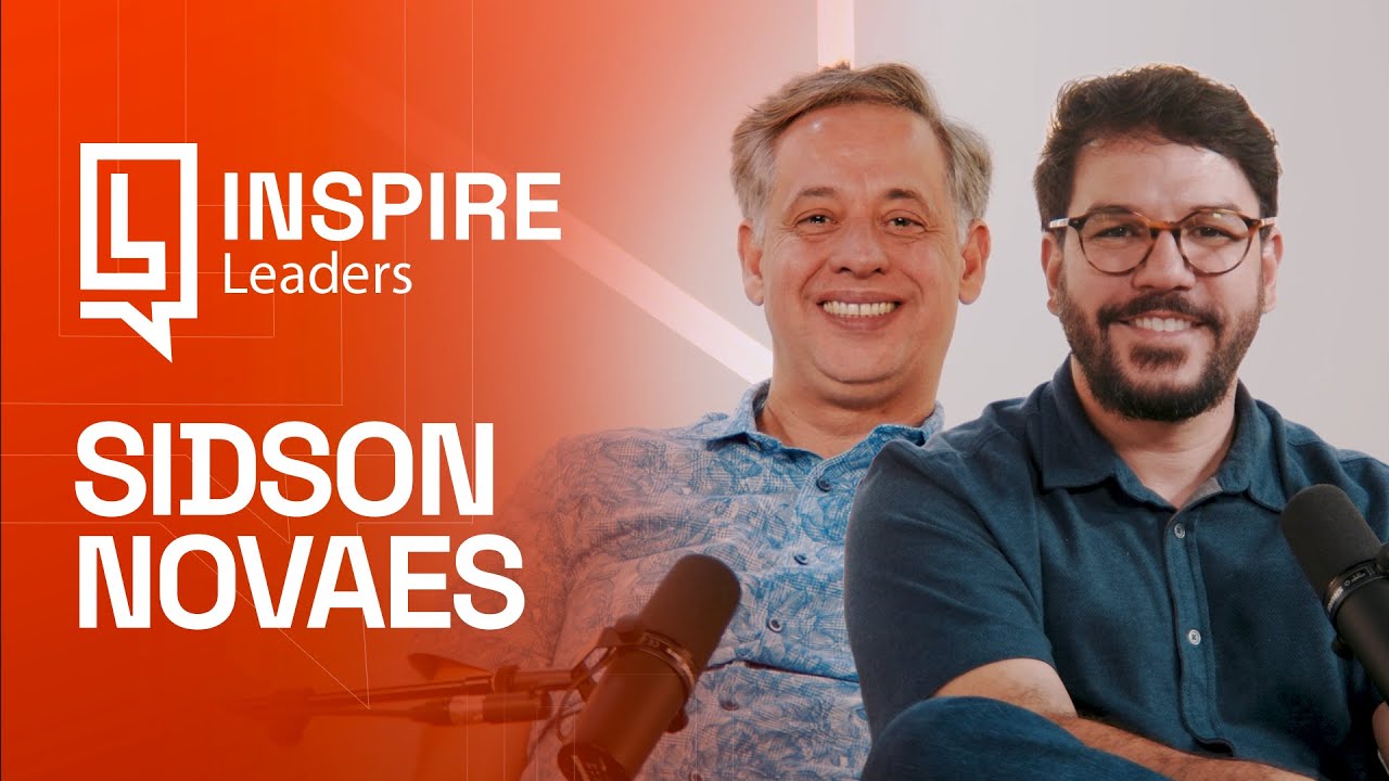 Pr. Sidson Novaes | Inspire Leaders Podcast #06