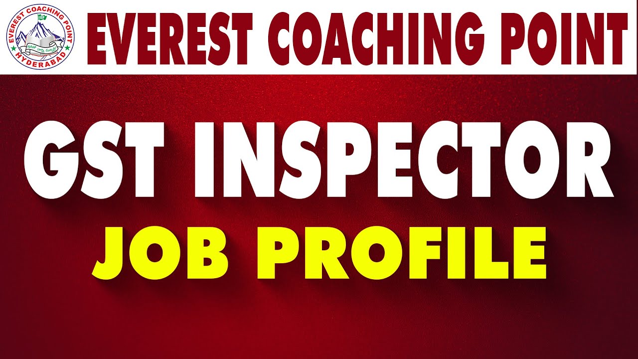 GST INSPECTOR | Job Profile