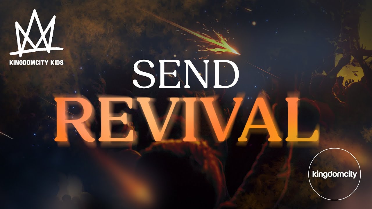 Send Revival by Kingdomcity Kids
