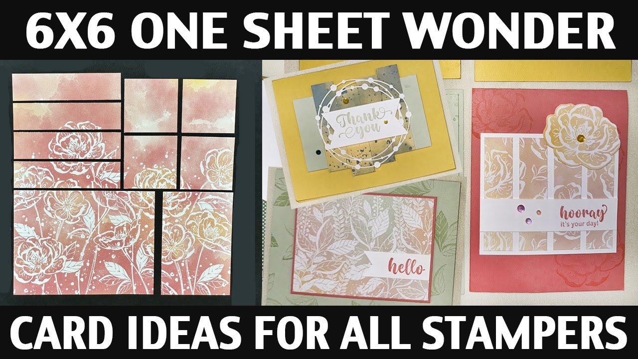 Stamping Jill - 6X6 One Sheet Wonder Card Ideas For All Stampers