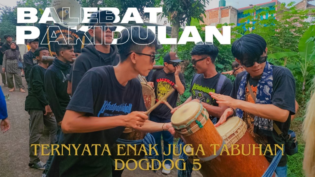 ENAK JUGA TERNYATA...!!! TABUHAN DOGDOG 5 ALA BALEBAT PAKIDULAN..!!! | SENI REAK BALEBAT PAKIDULAN