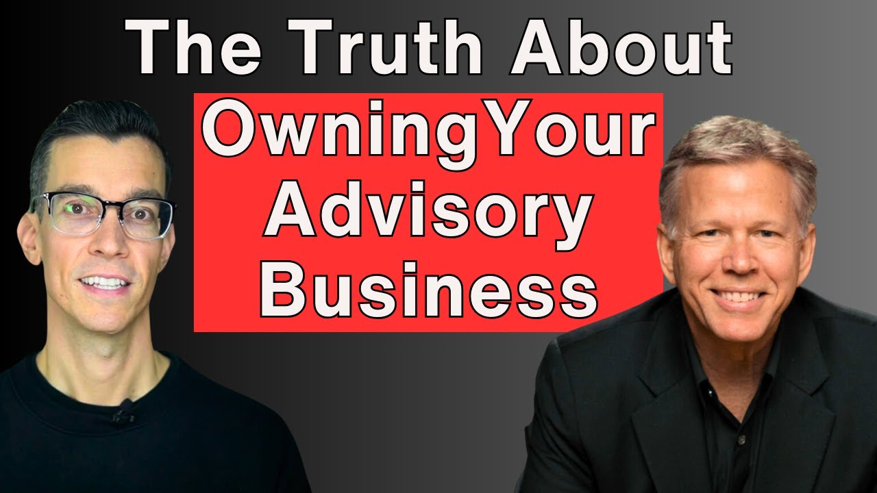 The Truth About Advisory Business Ownership with Steve Sanduski