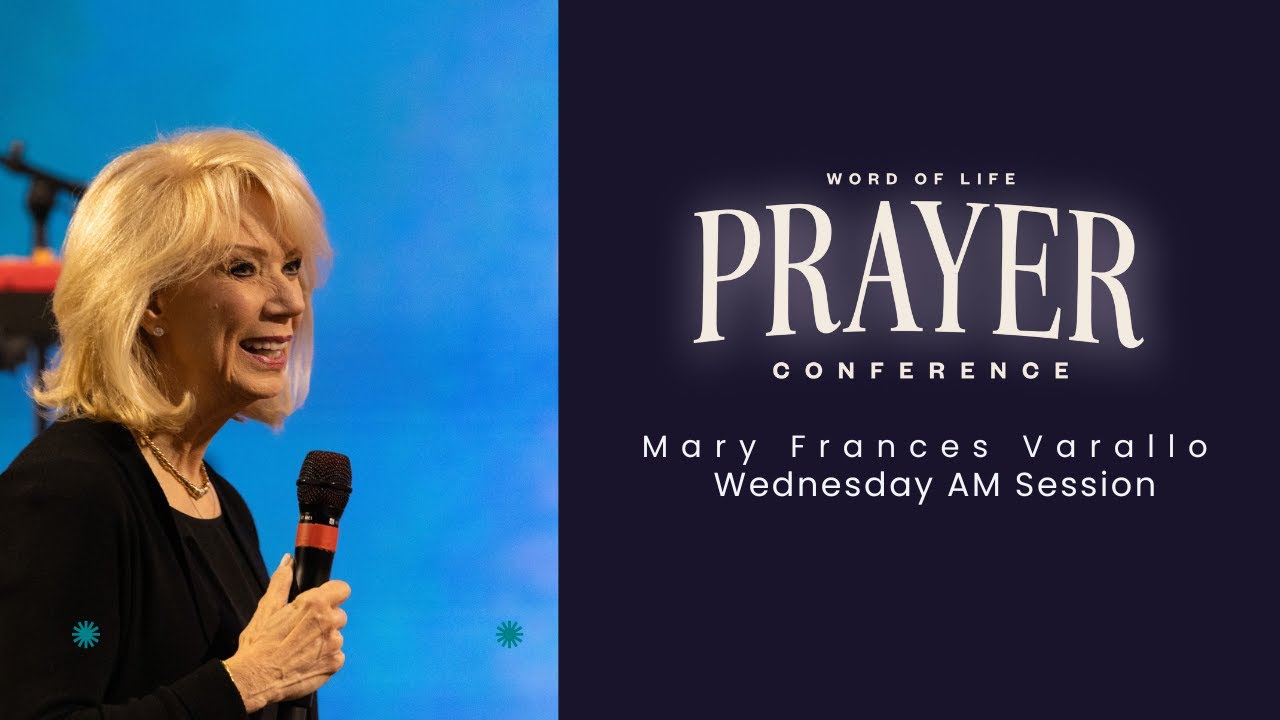 Prayer Conference 2025  | Wednesday AM  | Mary Frances Varallo