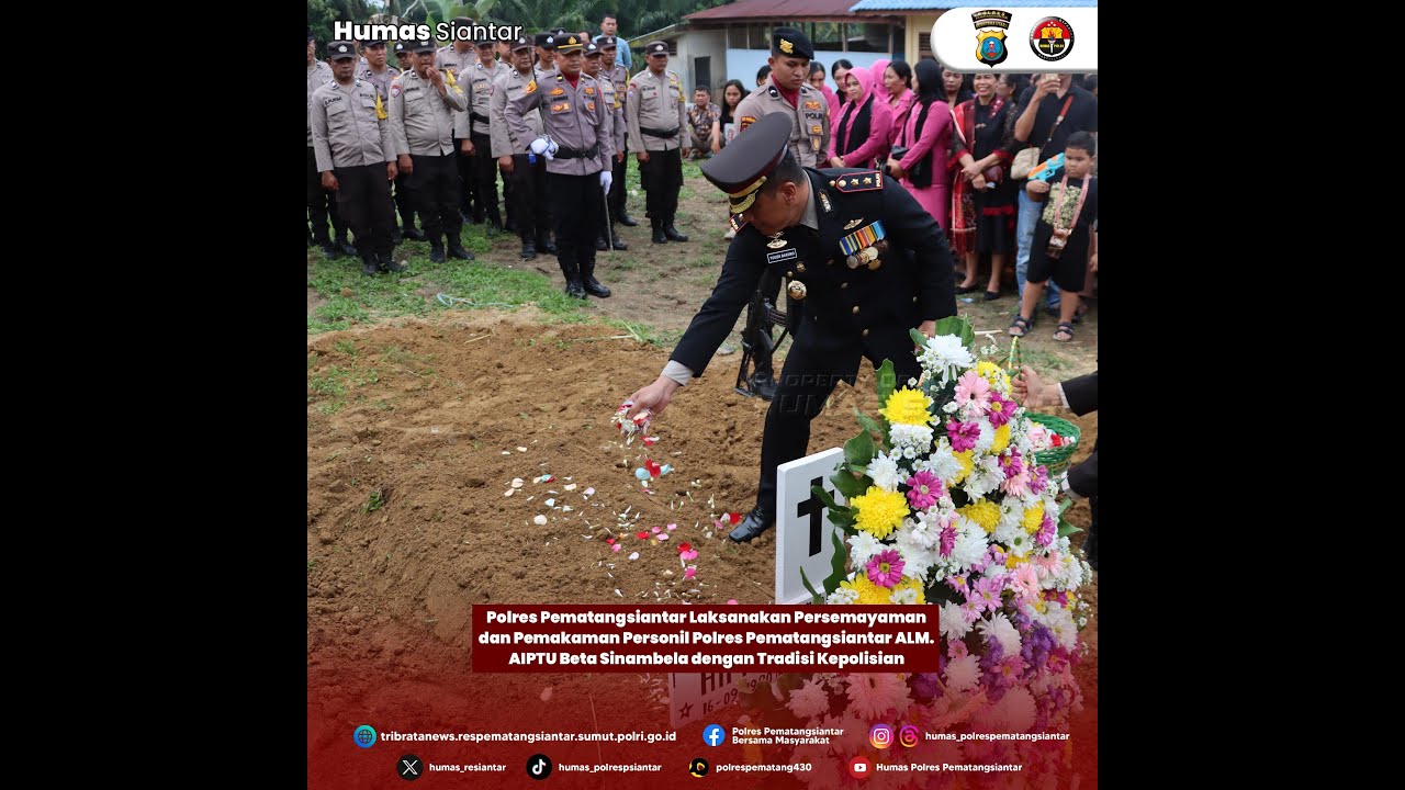 Diiringi Tembak Salvo,Kapolres Pematangsiantar Pimpin Pemakaman Alm.Aiptu Beta Sinambela