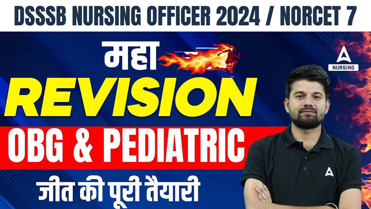 DSSSB Nursing Officer 2024 | Maha Revision OBG & Pediatric | Complete Prep for Success