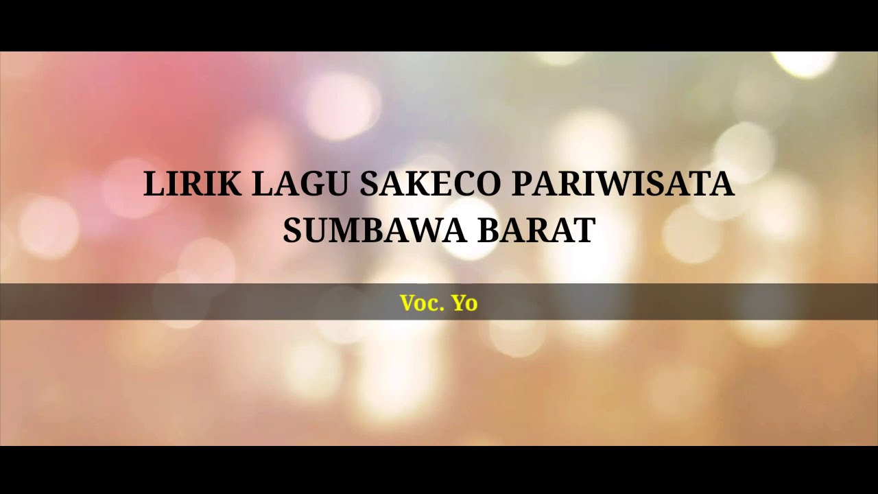 LIRIK SAKECO PARIWISATA SUMBAWA BARAT - YAMMO OFFICIAL