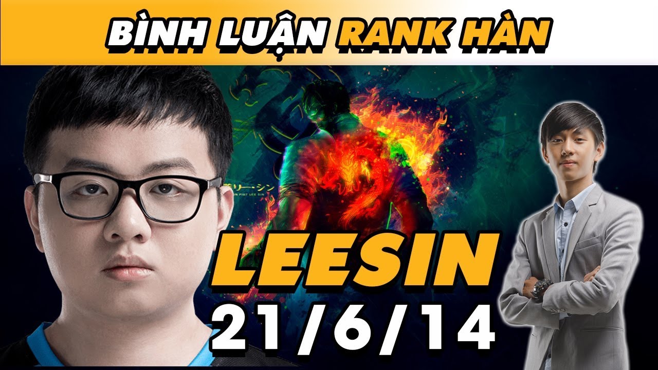 [B&Igrave;NH LUẬN RANK H&Agrave;N] SOFM 1 VS 9 G&Aacute;NH TEAM KH&Ocirc;NG TƯỞNG VỚI LEE SIN! | BLV VĂN T&Ugrave;NG