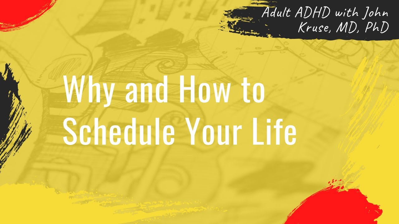 Why and How to Schedule Your Life | ADHD | Episode 1