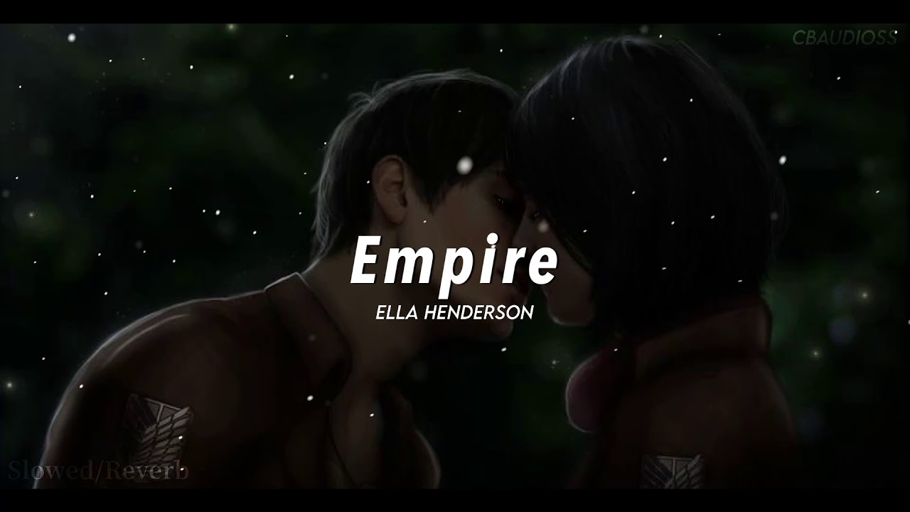 EMPIRE SLOWED/REVERB