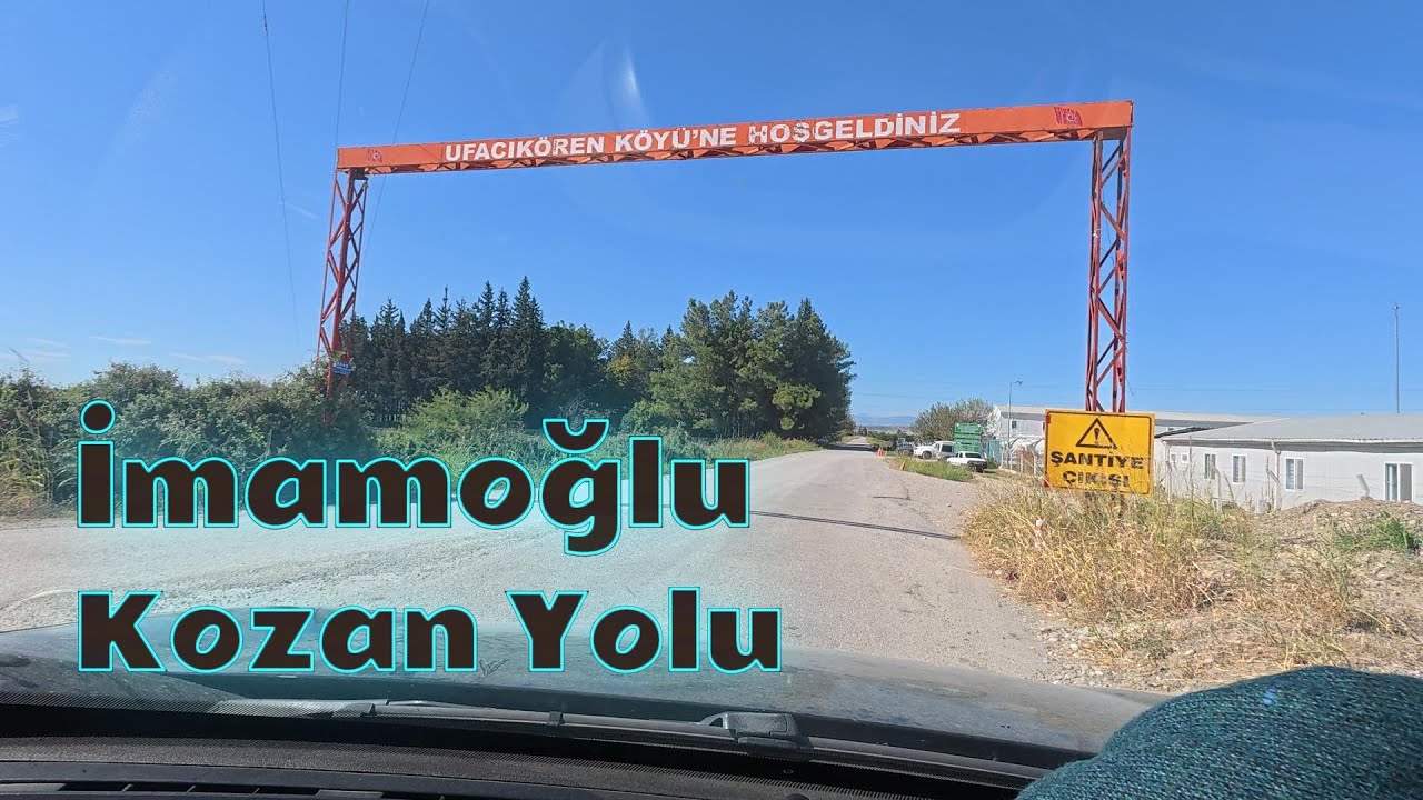 Kozan Yolu, İmamoğlu, Ufacıkören Köyü, Arabayla ADANA