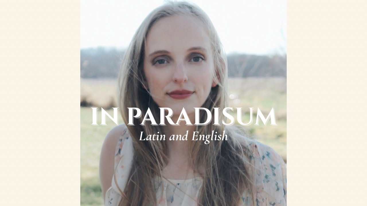 In Paradisum — Sung in Latin and English (Catholic Requiem Chant)