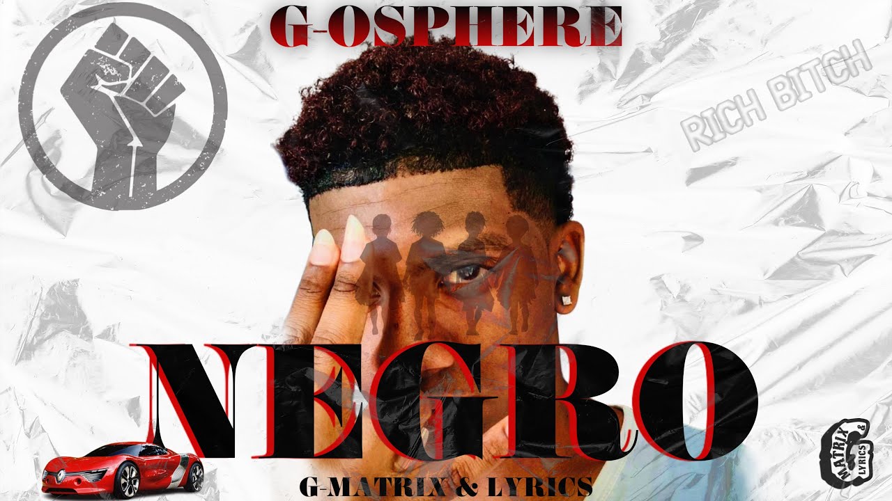 G-OSPHERE - Negro ( OFFICIAL AUDIO )