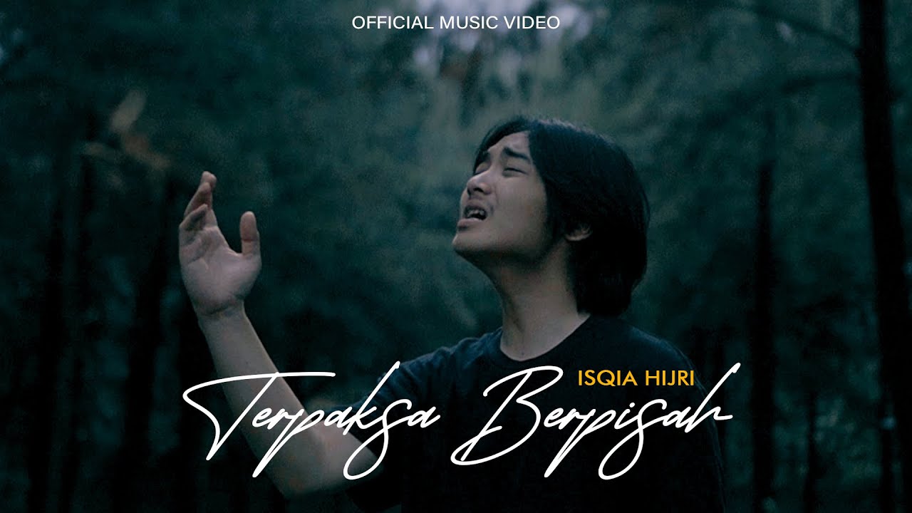 TERPAKSA BERPISAH - ISQIA HIJRI (OFFICIAL MUSIC VIDEO)