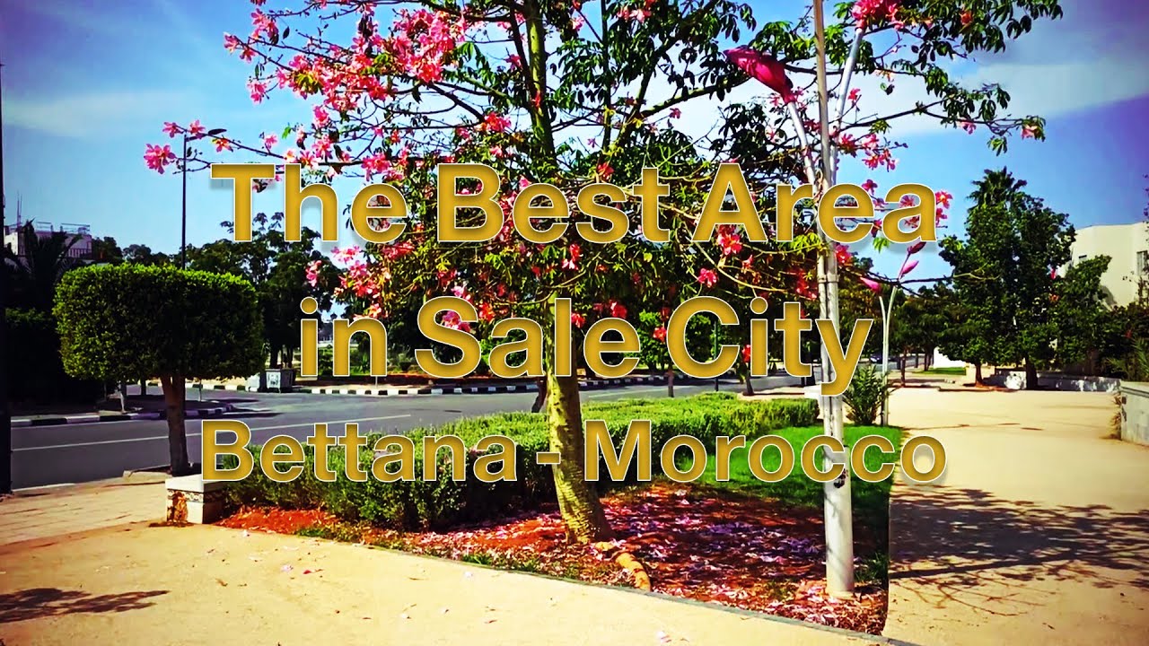 The Best Area in Salé City, Bettana, Morocco