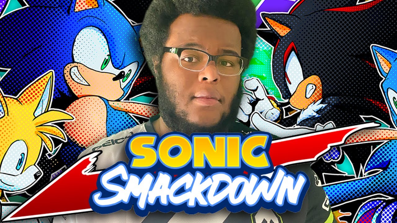 SONIC SMACKDOWN IS AMAZING