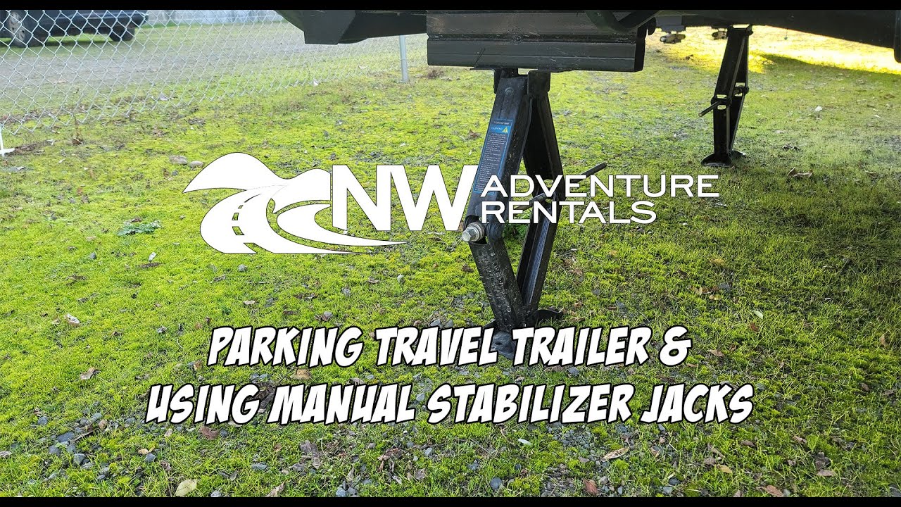 Parking Travel Trailer With Manual Stabilizers