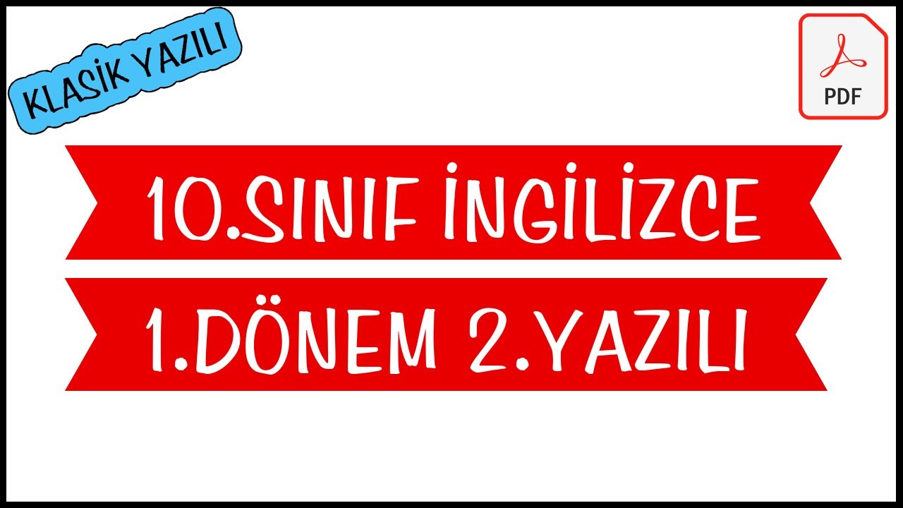 10.Sınıf İngilizce 1.Dönem 2.Yazılı Klasik Açık Uçlu Sorular