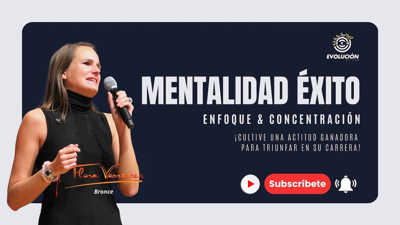MENTALIDAD &Eacute;XITO   ENFOQUE & CONCENTRACI&Oacute;N   Flora Verresen