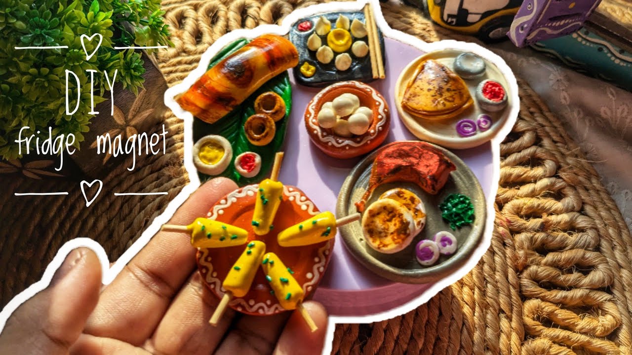 फूड फ्रिज मैग्नेट बनाई घर पे बनी क्ले से/इंडिया का फेमस खाने का फ्रिज मैग्नेट