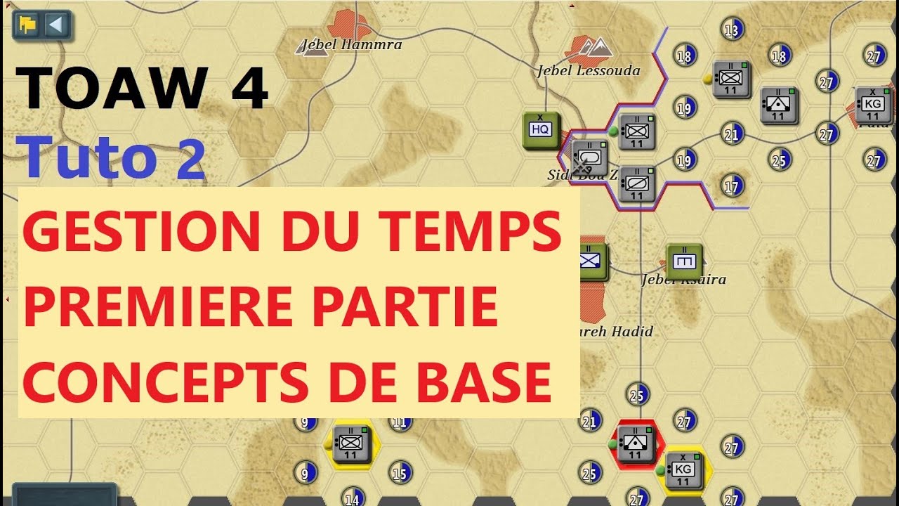 [FRANCE-TUTO-TOAW4] Tuto 2- Gestion du temps part.1, concepts de base- The Operational Art Of War IV