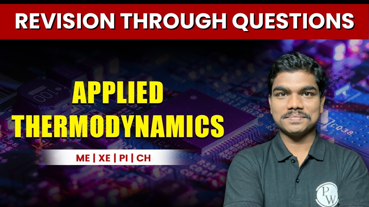 Applied Thermodynamics | Revision Through Questions | Mechanical