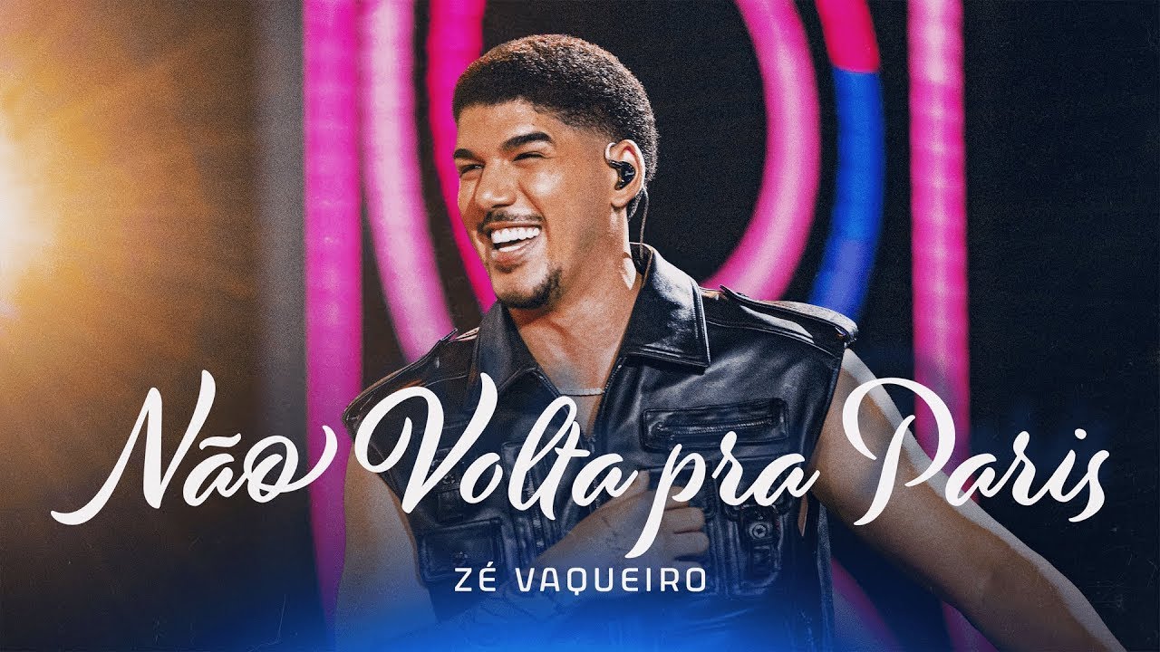 N&atilde;o Volta Pra Paris - Z&eacute; Vaqueiro (DVD Ser T&atilde;o Eu)