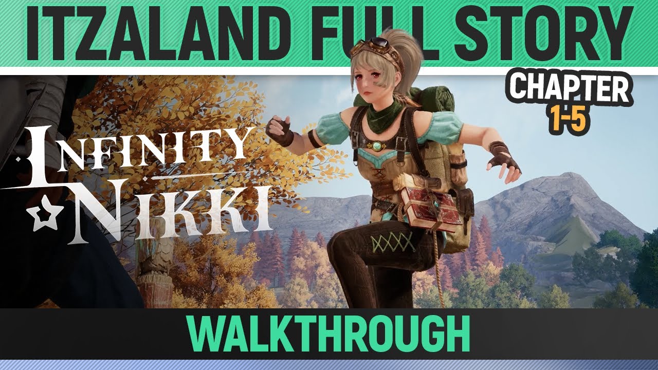 Infinity Nikki - Itzaland Full Story - Chapter 1-5 Full Walkthrough