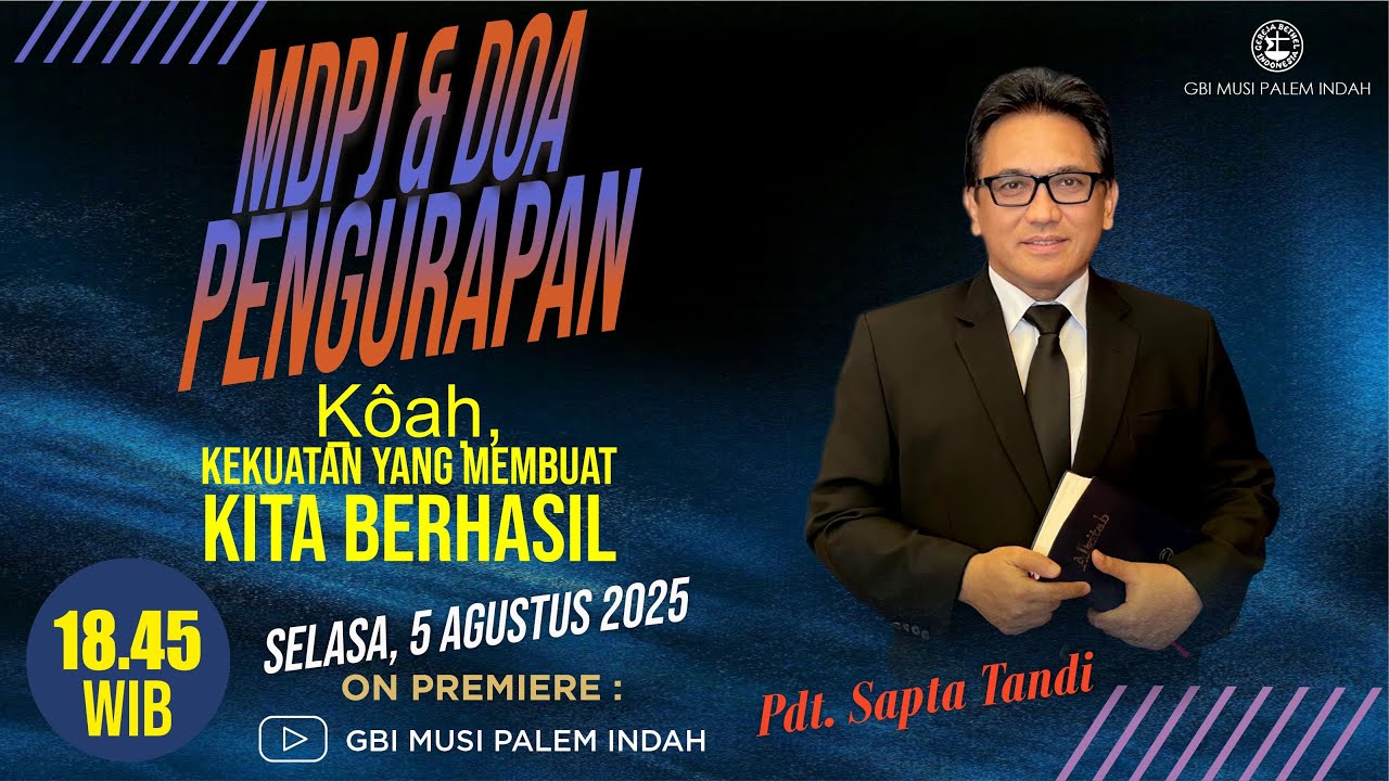 Doa Pengurapan : Ḵ&ocirc;aḥ, Kekuatan Yang Membuat Kita Berhasil - Pdt. Sapta Tandi |Selasa 5 Agustus 2025