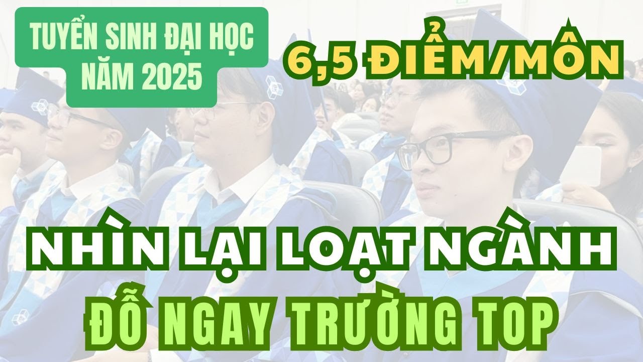 Nhìn lại loạt ngành có điểm chuẩn cực thấp, 6,5 điểm/môn đỗ ngay trường Top