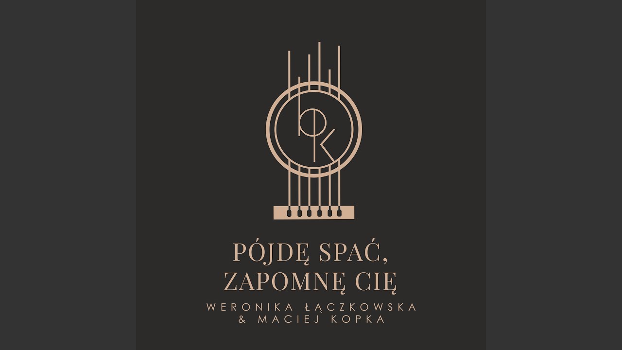 Pójdę spać, zapomnę cię