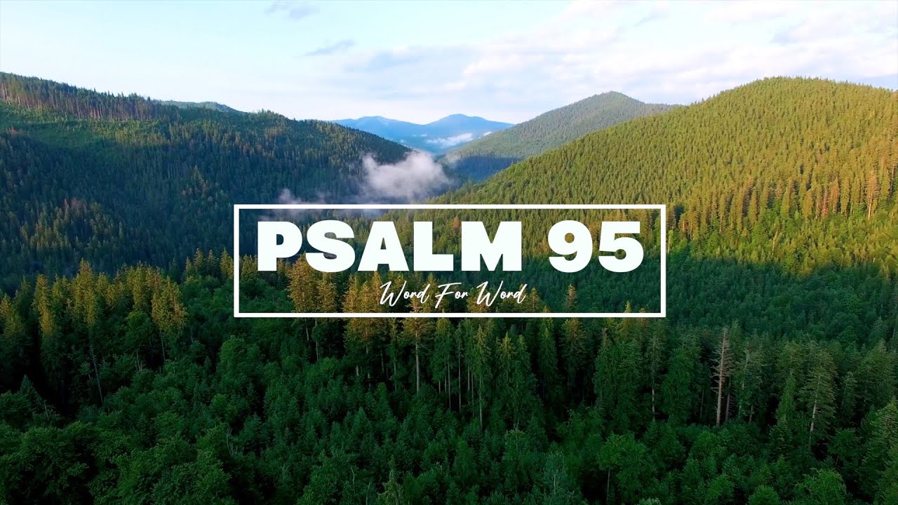Psalm 95 Song Word For Word (Lyric Video) • ESV