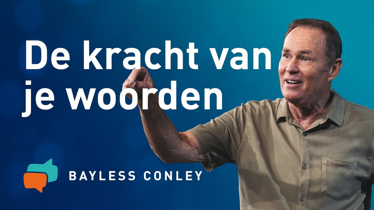 LET OP JE WOORDEN (1) 🗣️⚠️✨ – De kracht van je woorden - Bayless Conley