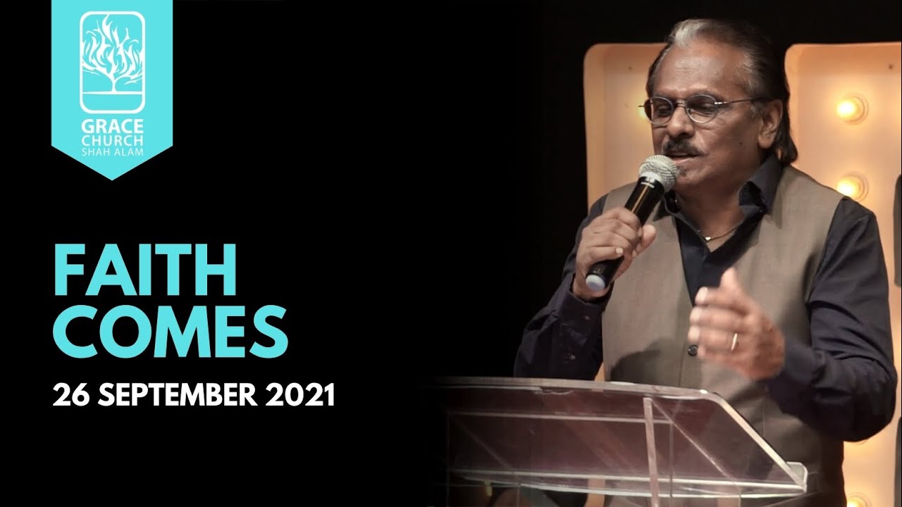 26 September 2021  |  FAITH COMES  |  Rev David Ramayah