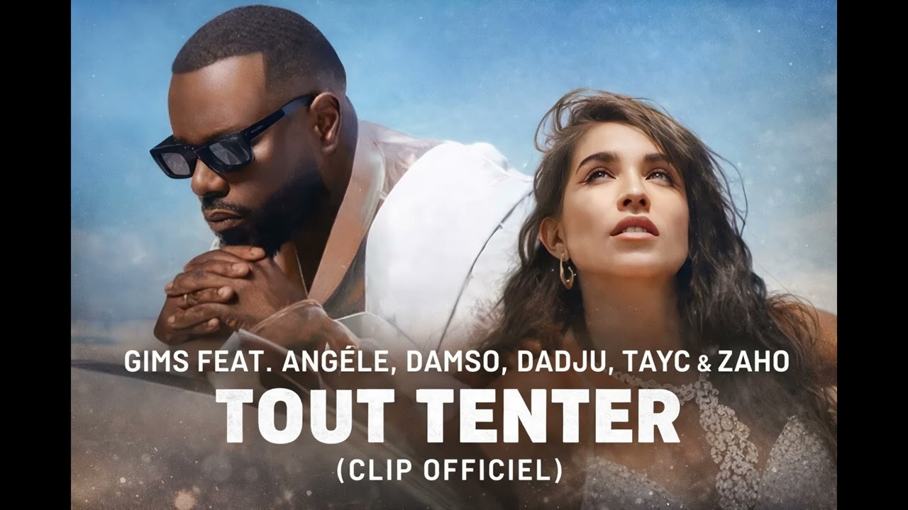 Gims feat. Angèle, Damso, Dadju, Tayc & Zaho – Tout Tenter (Official Music)