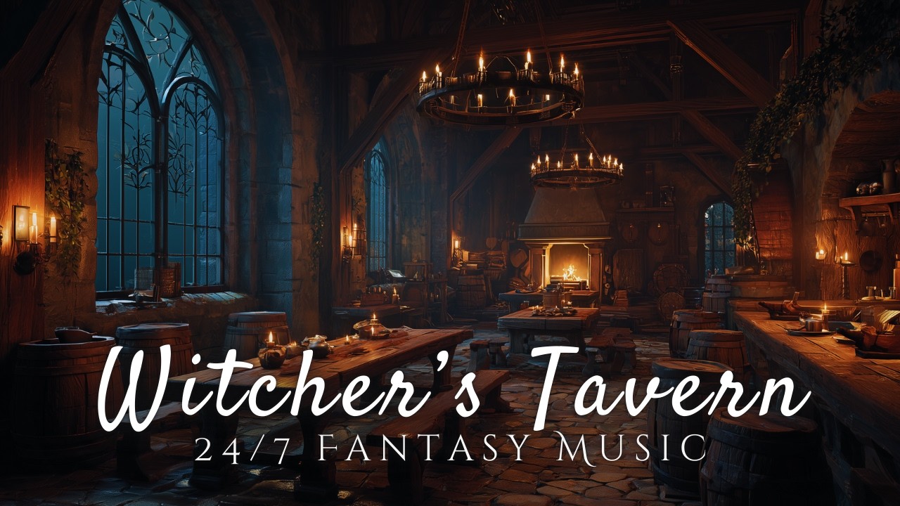 24/7 Witcher's Tavern | D&D Fantasy Music and Ambience | Witcher Meditation