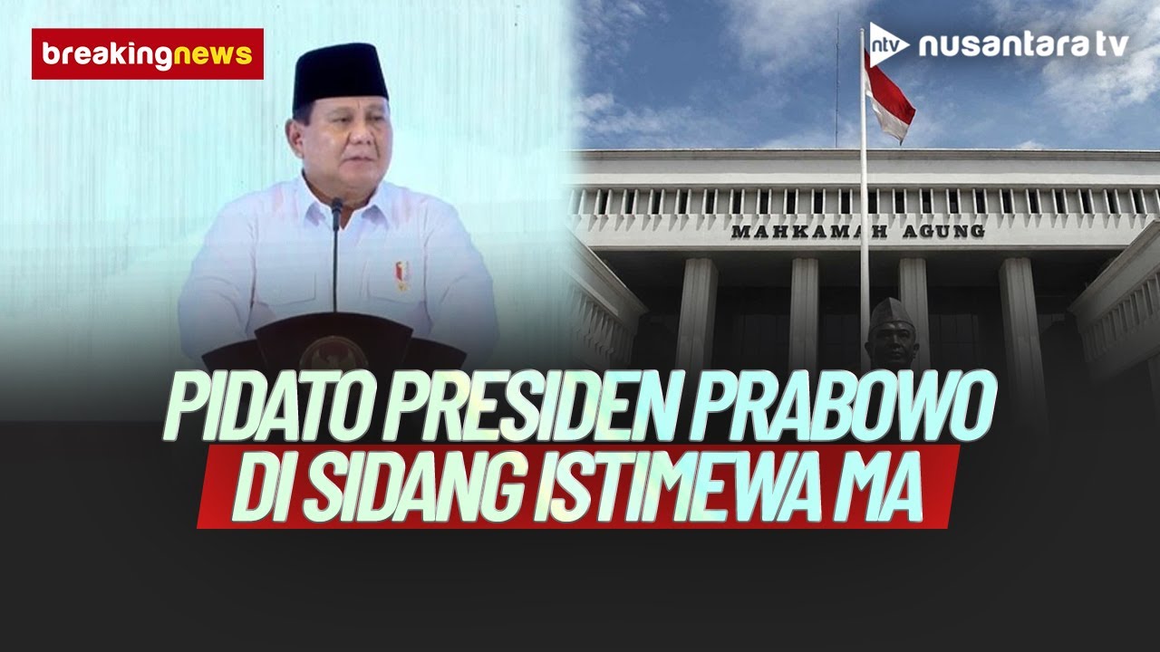 [LIVE] Presiden Prabowo Hadiri Sidang Istimewa Mahkamah Agung | NTV