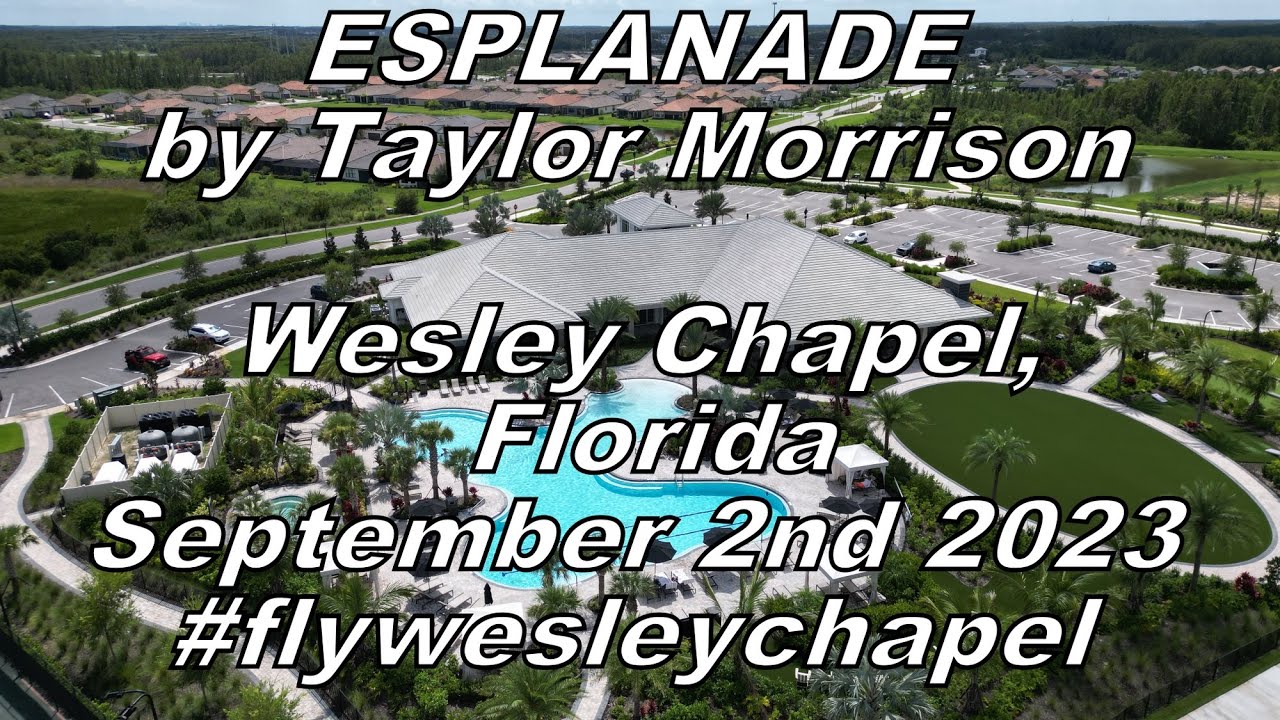 ESPLANADE by Taylor Morrison Drone Tour Wesley Chapel Florida September 2nd 2023 #flywesleychapel