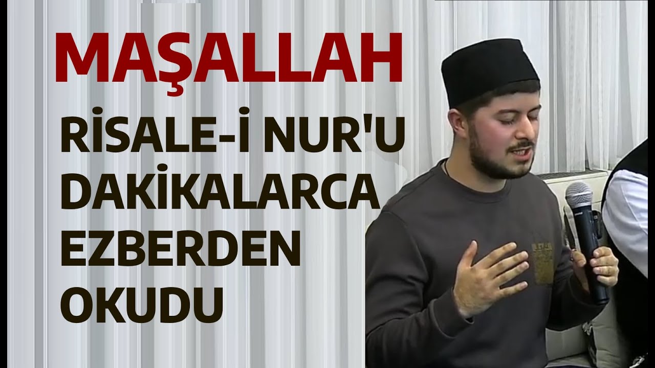 Azerbaycan Türkü olan Genç Dakikalarca Risale-i Nur'u Ezberden Okudu