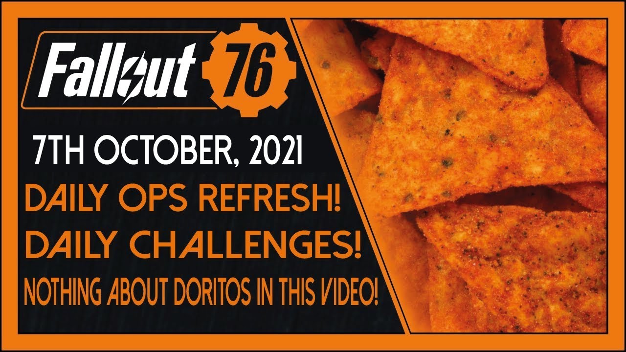Fallout 76: Daily News! [6th October, 2021] - THIS VIDEO IS NOT SPONSORED BY DORITOS.