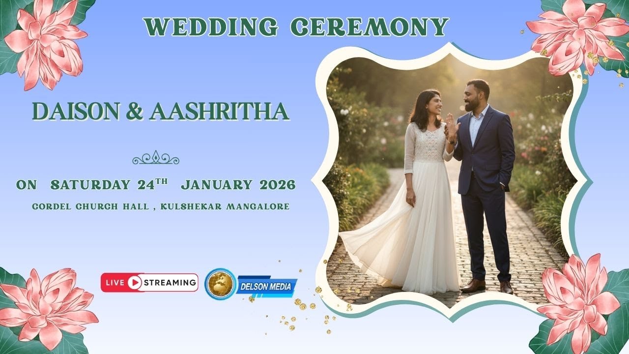 LIVE | WEDDING CEREMONY OF DAISON & AASHRITHA | CORDEL CHURCH HALL KULSHEKAR MANGALORE