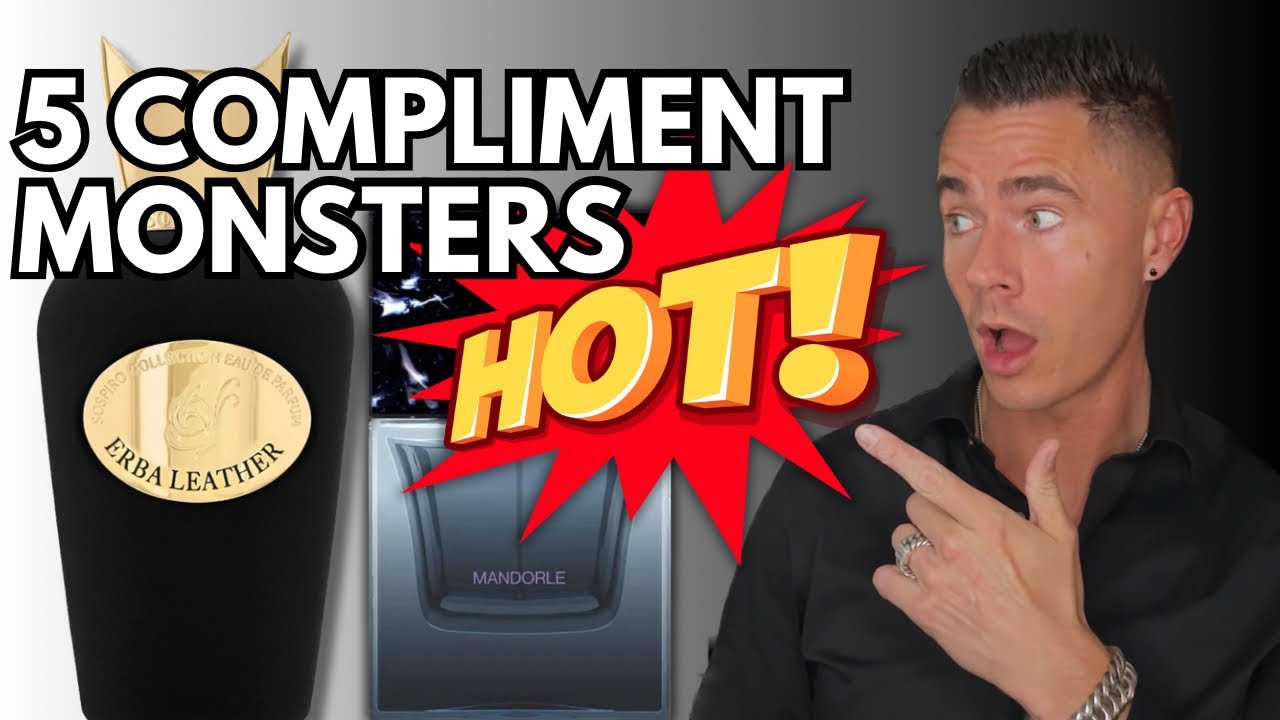 These 5 Fragrances are COMPLIMENT MONSTERS 🔥