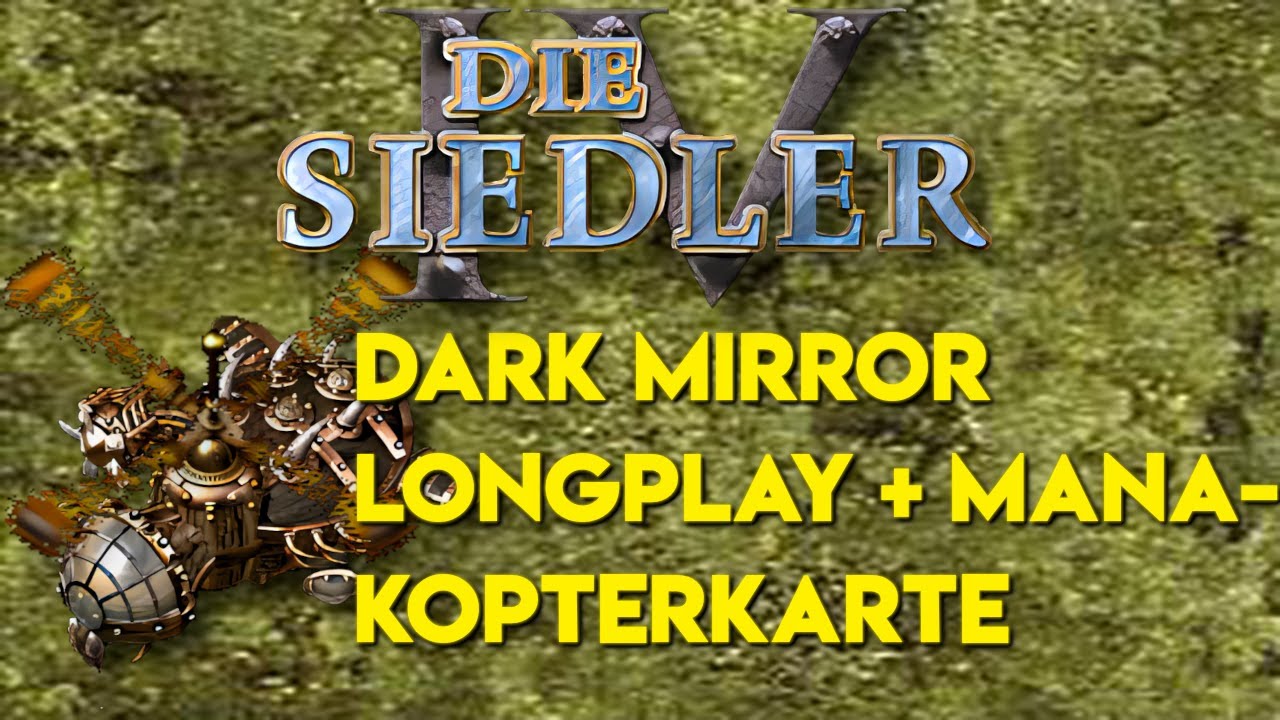 Siedler IV, aber wir spielen das Dunkle Volk - Dark Mirror Longplay + Manakopterkarte
