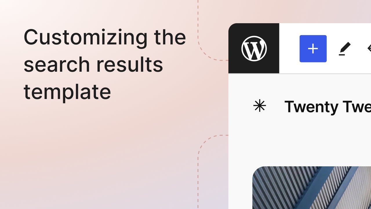 Customizing the search results template