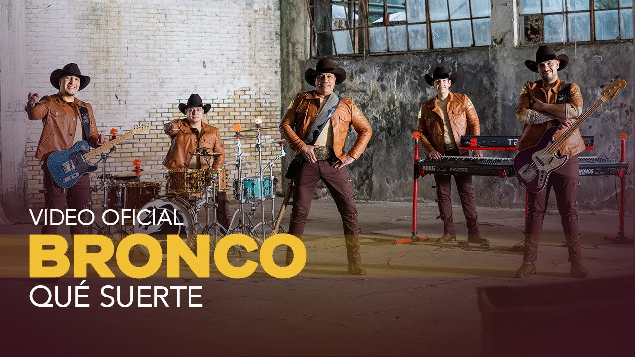 Bronco - Qué suerte (Video Oficial)