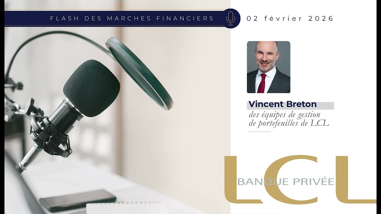 Flash des marchés financiers LCL Banque Privée - 2 février 2026