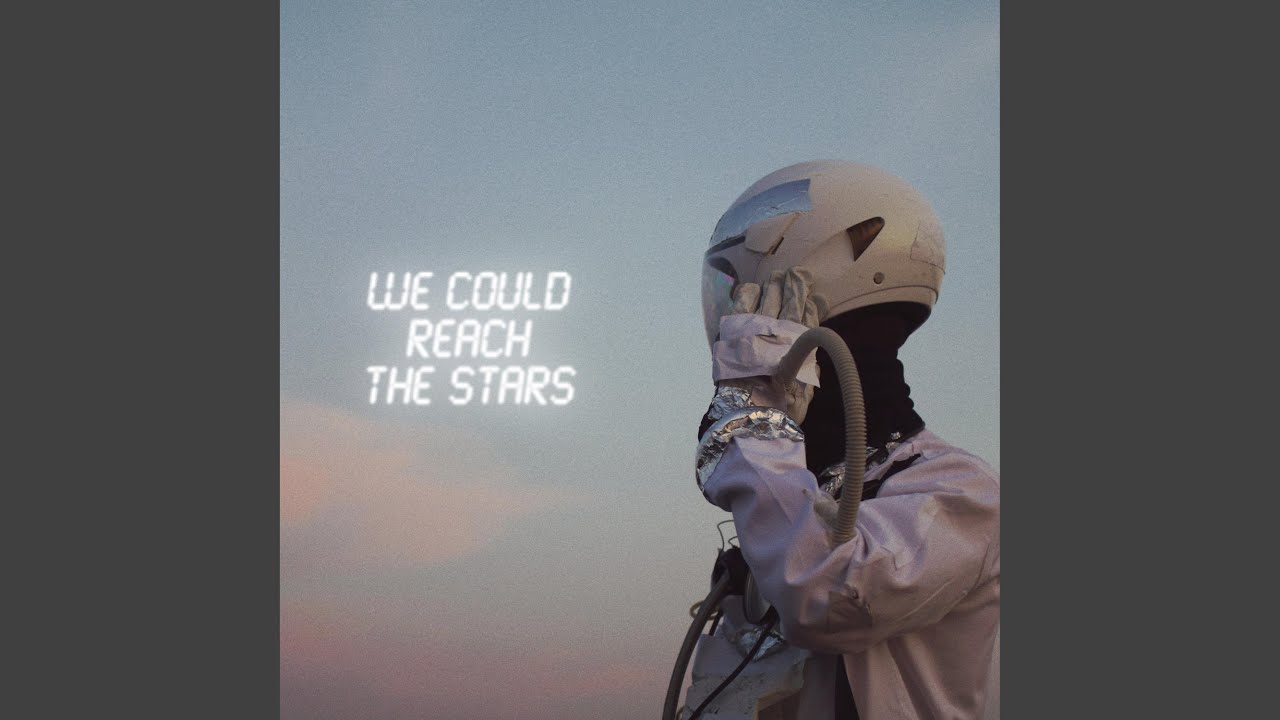 We Could Reach the Stars